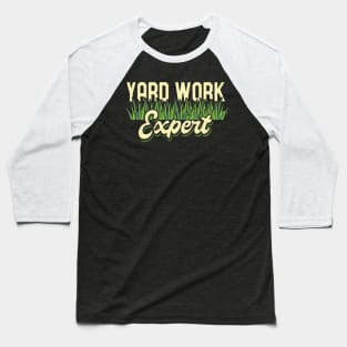 Yard Work Expert Lawn Mower Baseball T-Shirt